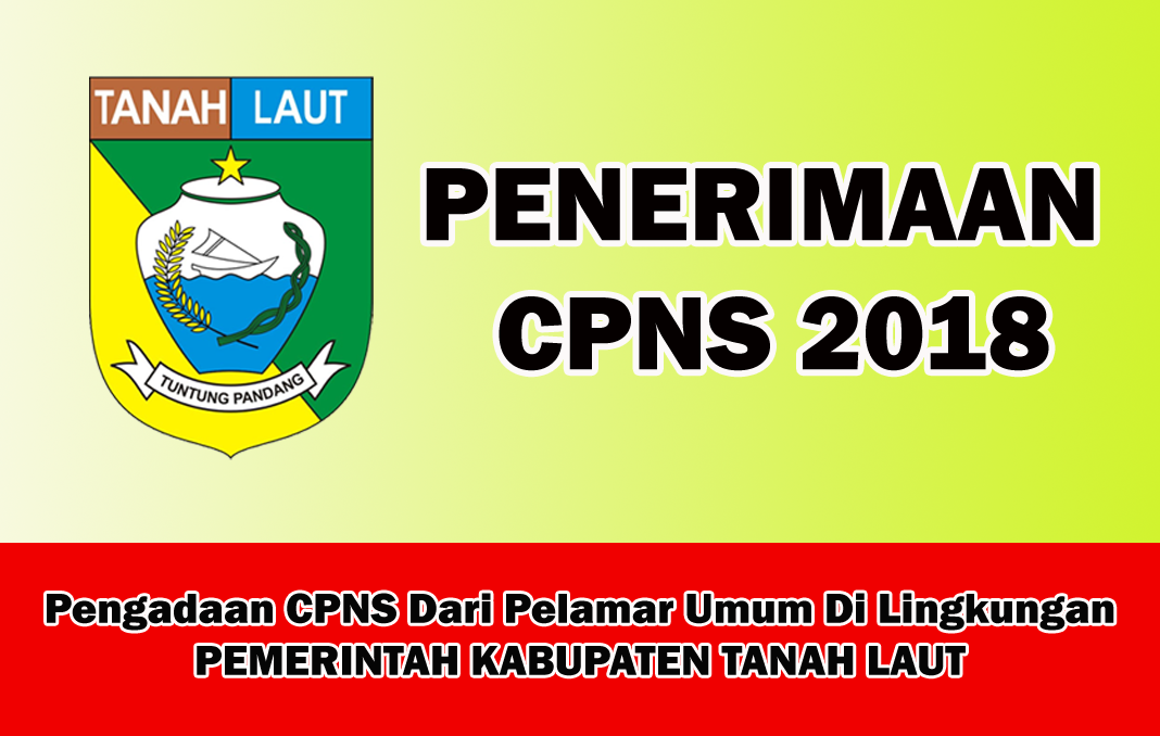 Pengadaan CPNS Dari Pelamar Umum Di Lingkungan Pemerintah Kabupaten Tanah Laut