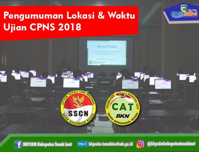 Pengumuman lokasi dan waktu ujian bagi peserta SKD CPNS Pemerintah Kabupaten Tanah Laut Tahun 2018. 