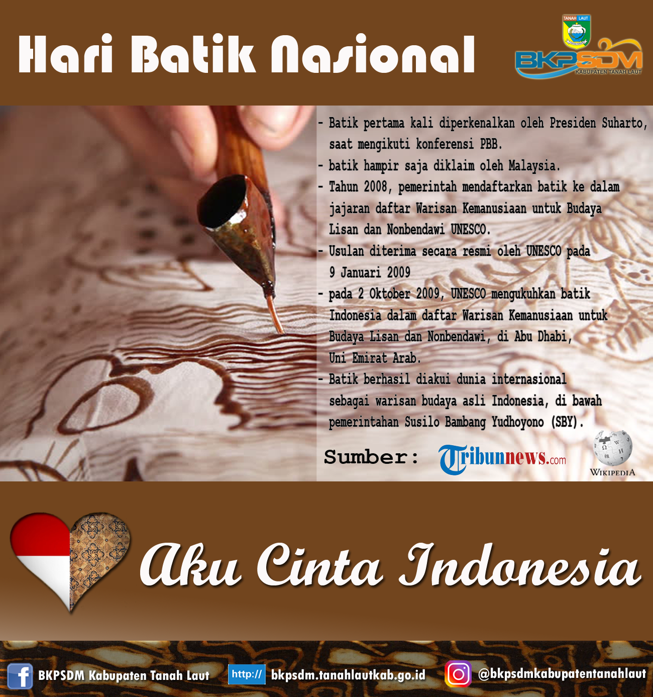 Rakyat Indonesia memperingatinya sebagai Hari Batik Nasional